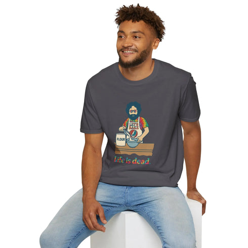 Grateful Dead - Life is dead. Jerry's Baking T-Shirt - StealieShop