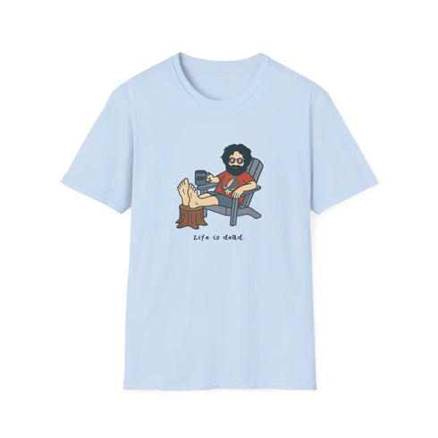 Grateful Dead - Chillin' Jerry - Life is dead. Grateful Dead T-Shirt - StealieShop