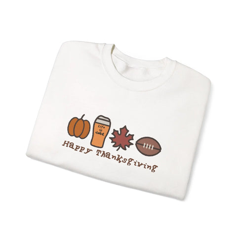 Life is dead. Happy Thanksgiving Unisex Crewneck Sweatshirt
