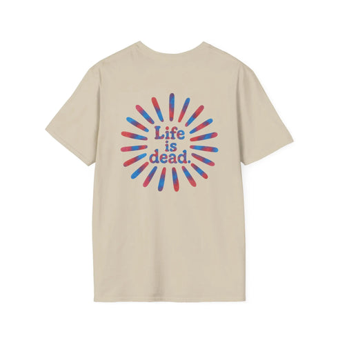 Grateful Dead - Two-Sided Tie Dye Sunburst and Jerry Life is dead. Grateful Dead T-Shirt - StealieShop