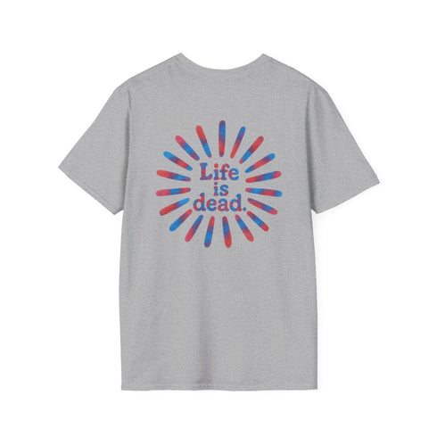 Grateful Dead - Two-Sided Tie Dye Sunburst and Jerry Life is dead. Grateful Dead T-Shirt - StealieShop