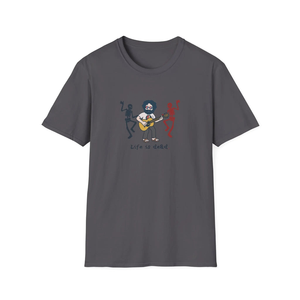 Grateful Dead - Jammin' Jerry And His Friends - Life is dead. Grateful Dead TShirt - StealieShop